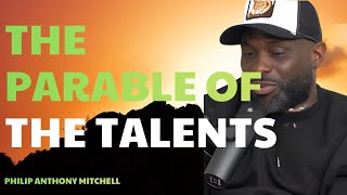 ENTRY & END TIMES | The Parable of the Talents | Matthew 25:14-30 | Philip Anthony Mitchell