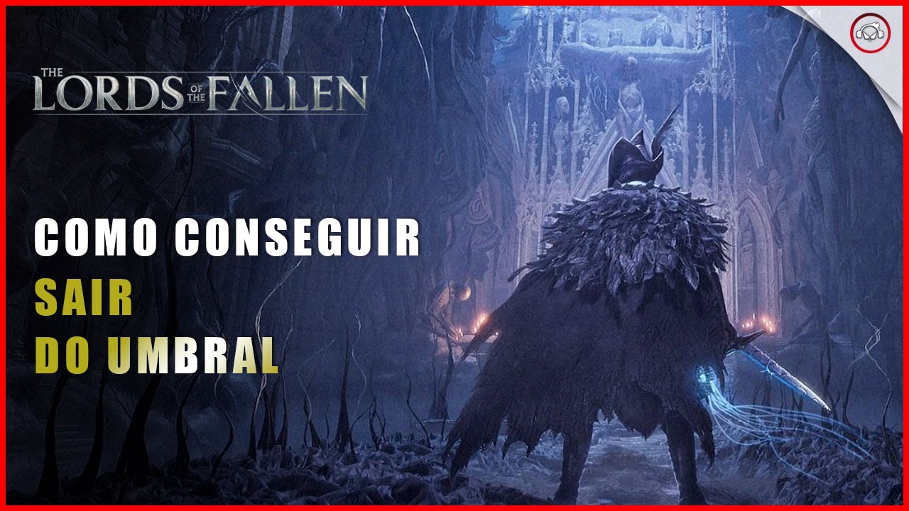 Miniatura do vídeo Lords of the Fallen, Como sair do umbral | Super-Dica