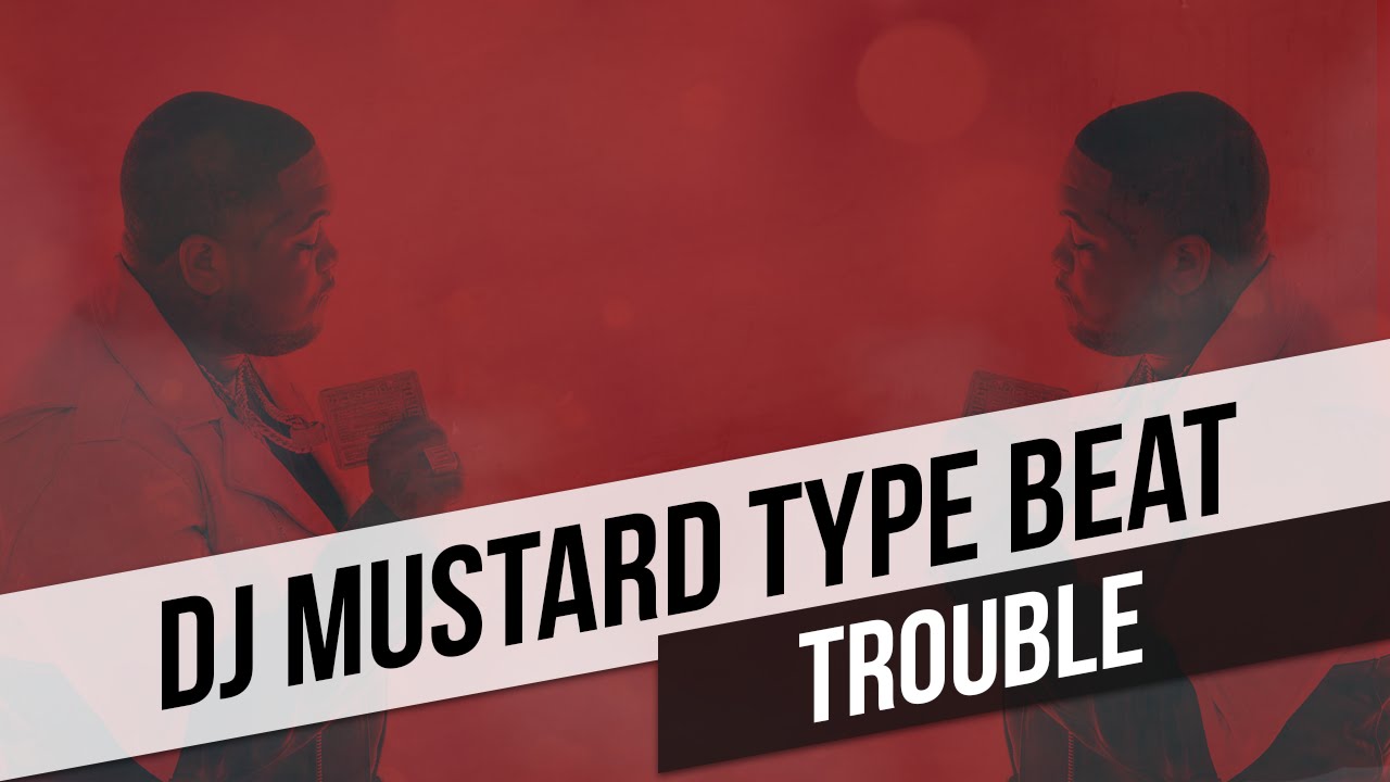 DJ Mustard x YG Type Beat 2016 "Trouble" Prod. Junyor Beats YouTube