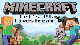 Minecraft Lets Play Livestream #1