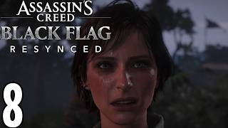 Assassins Creed: Black Flag Resynced 8 | New Content - Stede Bonnett, Lucy, Padre & Maynard Quests