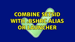 Combine setsid with .bshrc alias or launcher