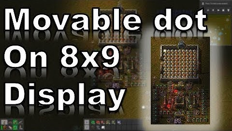 Movable dot on 8x9 display big version - factorio