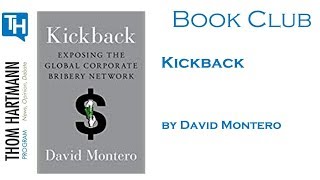 Book Club: Kickback - Exposing the Global Corporate Bribery Network - by David Montero