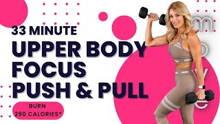 33 Minute Upper Focused PUSH and PULL Workout with Active Rest