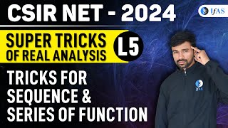 Tricks For Sequence & Series of Function | Super Tricks for Real Analysis | CSIR NET 2024 | Lec-5