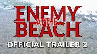 Enemy At The Beach - Official Trailer 2