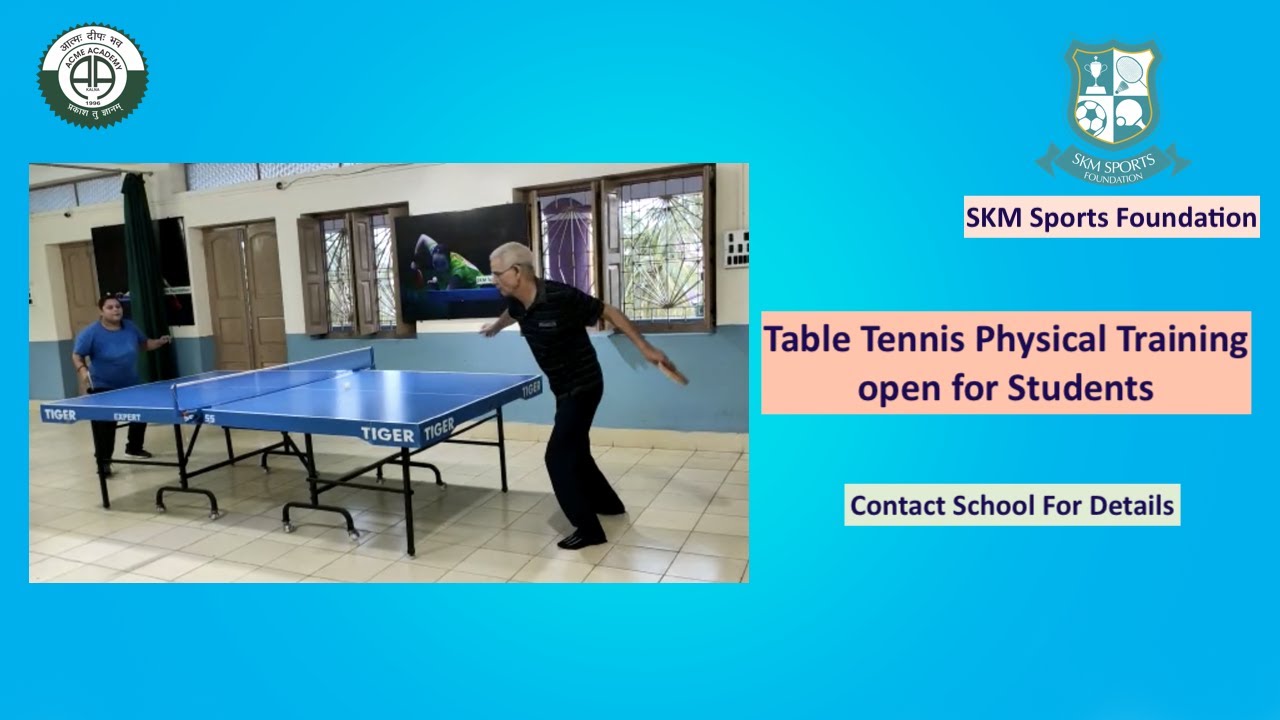 SKM Sports Foundation. Table Tennis Physical Training Open for Students. Contact School for