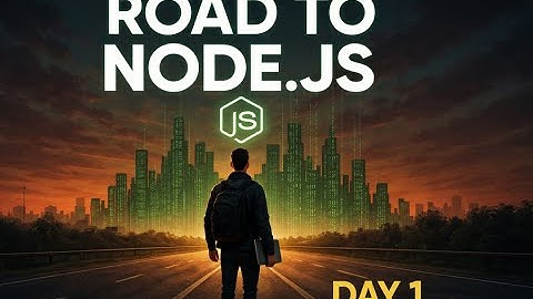 Road to Node.js (Day 1) – Learn Backend Development with JavaScript