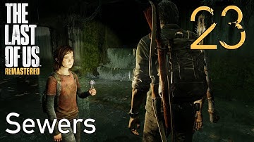 The Last of Us GROUNDED Walkthrough Part 23: Sewers