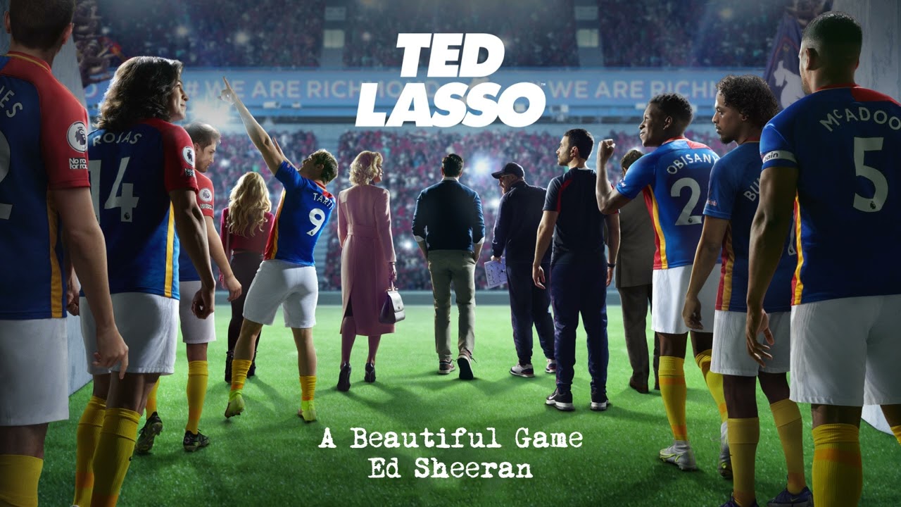 Ed Sheeran - A Beautiful Game (from Ted Lasso) - YouTube
