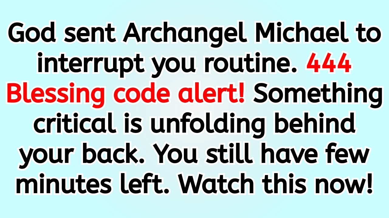 🔴 God sent Archangel Michael to interrupt you routine. 444 Blessing code alert! Something critical..