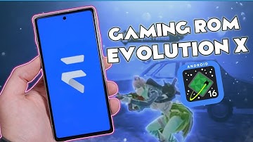 Evolution X Android 16 Best Gaming ROM for Redmi Note 13