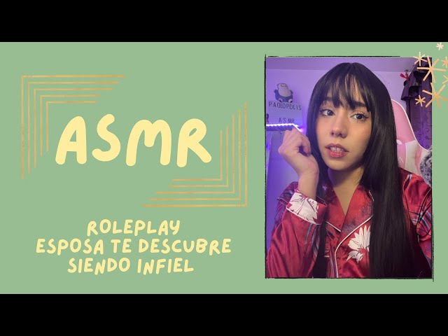 ASMR - ESPOSA TE DESCUBRE SIENDO INFIEL/ ROLEPLAY