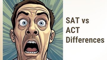 SAT vs ACT: Understanding the Differences