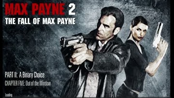 Max Payne 2, Part II : A Binary Choice, Chapter Five: Out if the Window