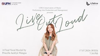 “Live Out Loud” - A Final Vocal Recital by Priscilla Jacklyn - Wednesday, 17th July 2024