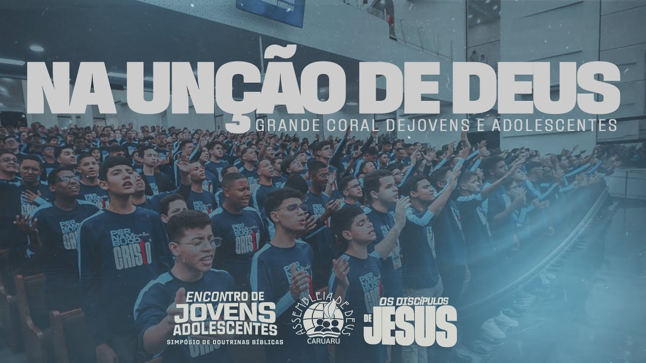 Na Unção de Deus | Grande Coral de Jovens e Adolescentes | EJA25 | IEADPECARUARU | 01.03.25