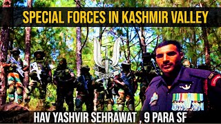 Ex Special Forces operator on Kashmir files , 9 Para sf probation | HAV YASHVIR SEHRAWAT