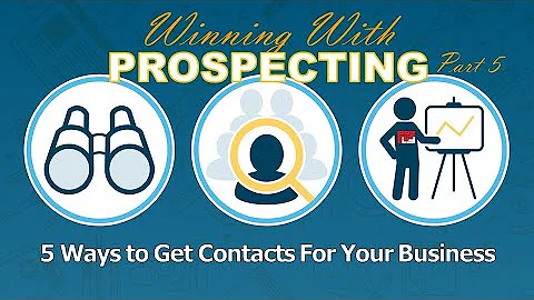 Winning With Prospecting - Part 5 (Face-to-Face Pr...