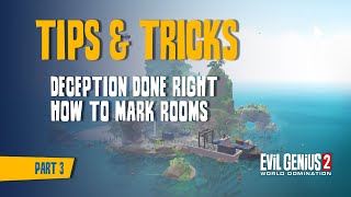 Evil Genius 2 - Tips and Tricks - DECEPTION DONE RIGHT