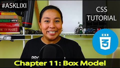 Chapter 11: CSS Tutorial - Box Model