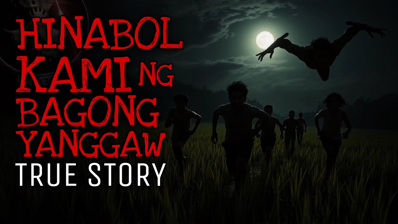 HINABOL KAMI NG BAGONG YANGGAW | Aswang True Story