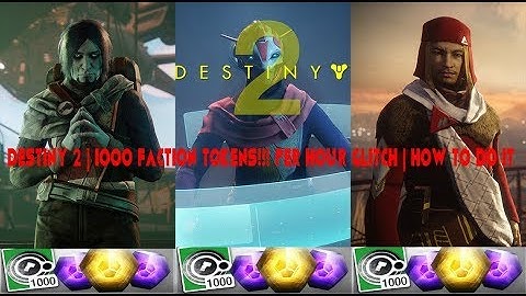 Destiny 2 | 1000 Faction Tokens Per Hour!!! Glitch | How To Do It