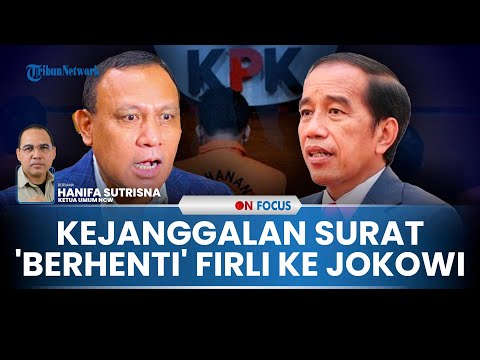 [FULL] NCW Duga Firli Bahuri Sengaja Kirim Pengunduran Diri Salah ke Jokowi: KODE Ingin Nego Sesuatu