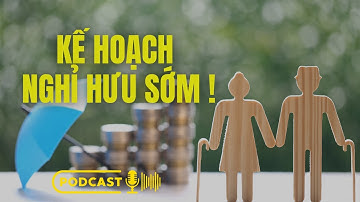 Cách Để Tự Do Tài Chính, Nghỉ Hưu Sớm Khi Còn Trẻ | Podcast #41.