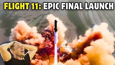 Starship Flight 11: Watch The FINAL BLOCK 2 Launch! FULL VIDEO