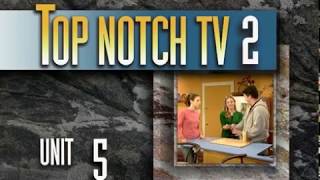 Top Notch Tv 2 Unit 5 Scene 1