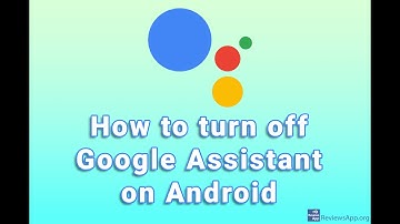 How to turn off Google Assistant on Android