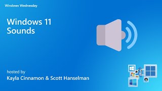 Windows Wednesday - Windows 11 Sounds