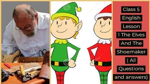 Class 5 English Lesson 1 The Elves And The Shoemaker ( All Questions and answers)