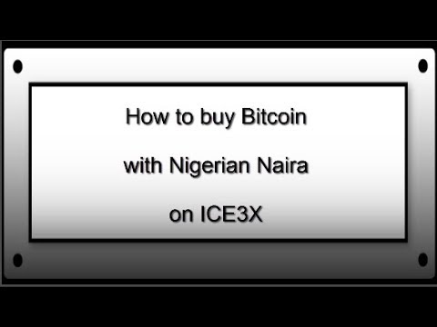 How To Buy Bitcoin With Nigerian Naira On Ice3x - 