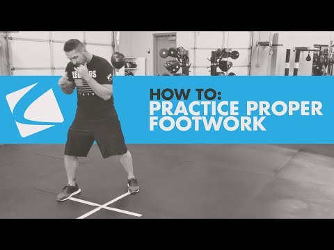 How To: Practice Proper Footwork