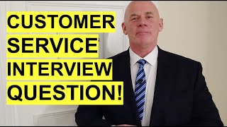 CUSTOMER SERVICE Interview Question! 