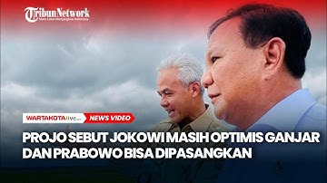 Projo Sebut Jokowi Masih Optimis Ganjar dan Prabowo Bisa Dipasangkan