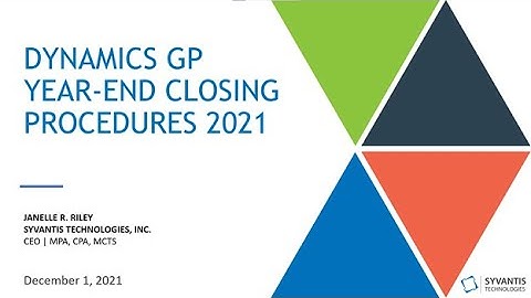 Dynamics GP Year End Closing Procedures Webinar 2021