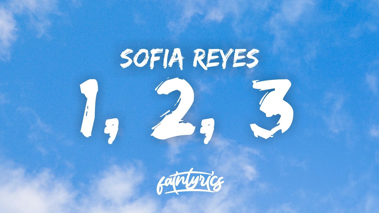 Sofia Reyes - Hola Como Tale Tale Vu (1, 2, 3) (Lyrics) feat. Jason Derulo  & De La Ghetto - YouTube