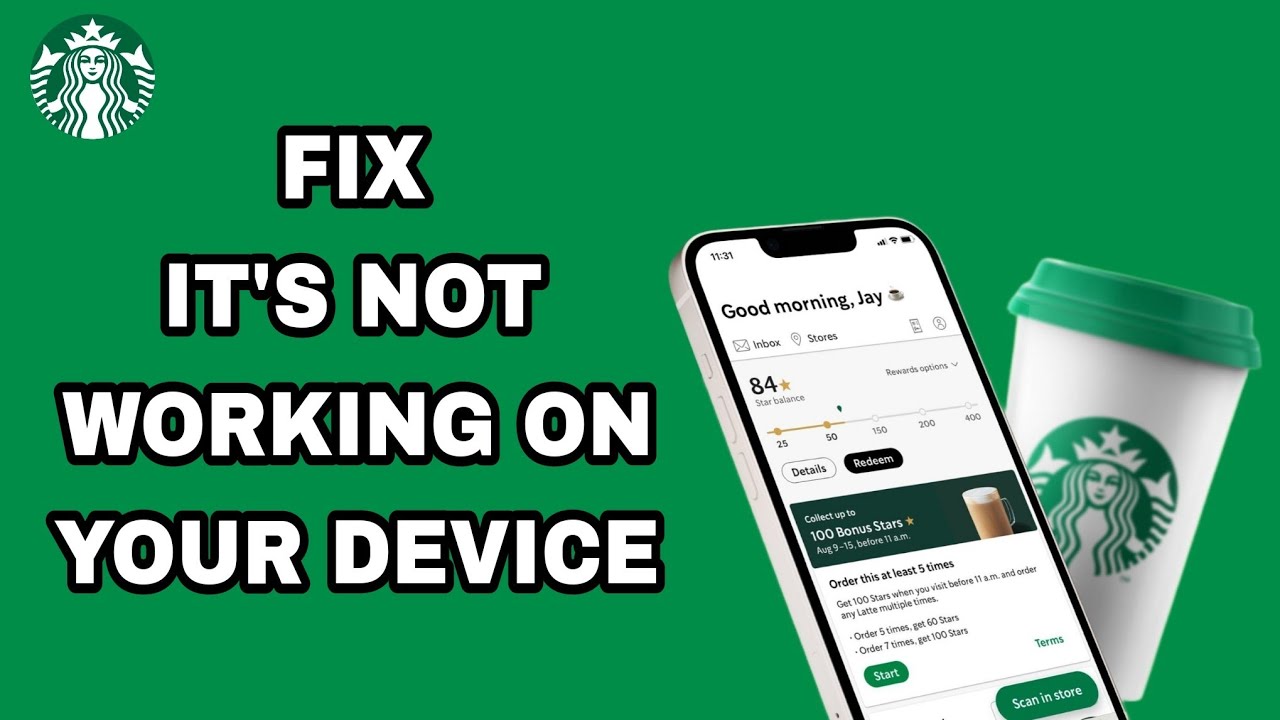 How To Fix And Solve Starbucks App It's Not Working On Your Device ...
