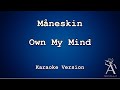 Måneskin - Own My Mind (KARAOKE)