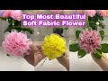 Top Most Beautiful Soft Fabric Flower For Begginer