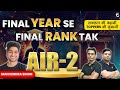 AIR-2 | Manvendra Singh | GATE-2025 | Final Year se, Final Rank Tak | #FMIH | Shailendra &amp; Sumit Sir