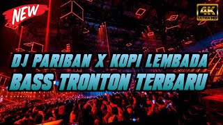 DJ Pariban x Kopi Lembada Full Bass Hits TikTok 2023