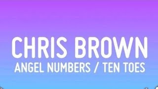 Chris brown Angel Numbers/ten toes Lyrics video