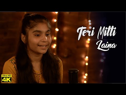 teri-mitti---laina-ahlawat-|-female-version-|-kesari-|-akshay-kumar-&-parineeti-chopra-|-b-praak-4k