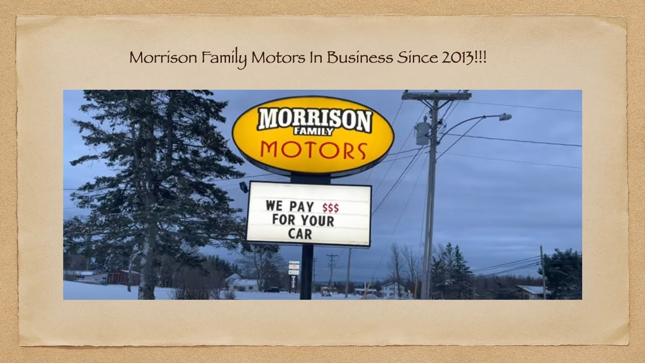Morrison Family Motors 1551 Elmwood Drive Moncton YouTube