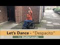 Lets dance wheelchair dancing to despacito   samanta bullock